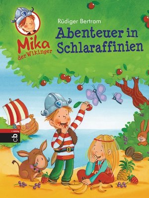 cover image of Mika der Wikinger--Abenteuer in Schlaraffinien